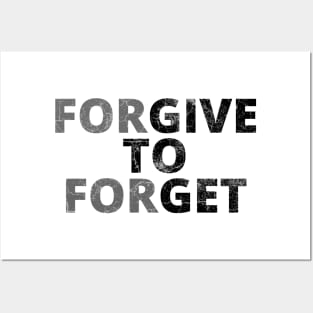 Forgive to Forget Posters and Art